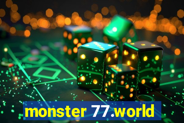 monster 77.world